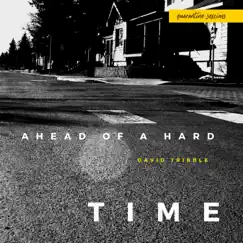 Ahead of a Hard Time (Quarantine Sessions) - Single by David Tribble album reviews, ratings, credits
