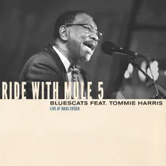 Ride with Mule 5 (feat. Tommie Harris) [Live at Haus Eifgen] by Bluescats album reviews, ratings, credits