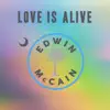 Love Is Alive - Single album lyrics, reviews, download