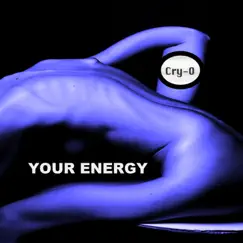 Your Energy by Cry-O album reviews, ratings, credits