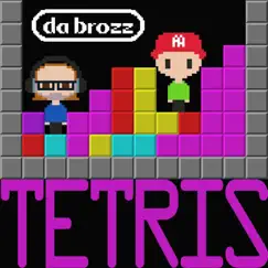 Tetris - Single by Da Brozz album reviews, ratings, credits