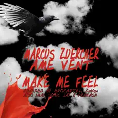 Make Me Feel by Marcus Zuercher & Ame Vent album reviews, ratings, credits