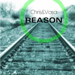 Reason - EP by Chris & Vasa album reviews, ratings, credits