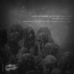 Fear of Acid by Lex Gorrie & Ross Hillier album reviews, ratings, credits