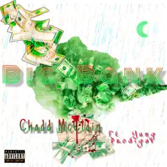 Big Bank (feat. Yung Prodigal) - Single by Chadd McClain album reviews, ratings, credits