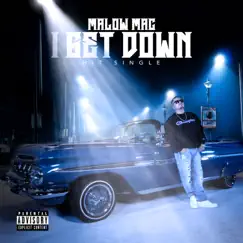 I Get Down - Single by Malow Mac album reviews, ratings, credits