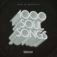 1000 Soul Songs - EP by Die & Jenna G album reviews, ratings, credits