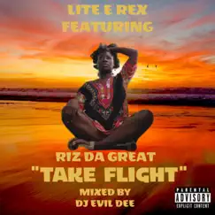 Take Flight (feat. Riz Da Great) - Single by Liteerex album reviews, ratings, credits