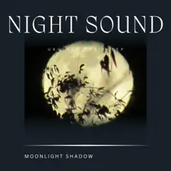 Ukulele for Sleep: Moonlight Shadow (Night Sounds) by NA Namaste, Re-Relaxation & Nature Queen album reviews, ratings, credits