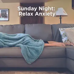 Sunday Night: Relax Anxiety by Rain Sounds & Rain for Deep Sleep album reviews, ratings, credits