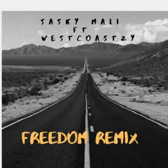 Freedom Remix (feat. Westcoastzy) - Single by Sasky Mali album reviews, ratings, credits