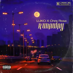 Runaway (feat. Chris Rose) - Single by LUKO album reviews, ratings, credits