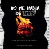 No Me Habla de Amor - Single album lyrics, reviews, download