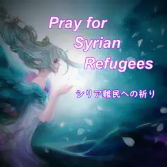 Pray For Syrian Refugees Song Lyrics