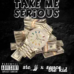 Take Me Serious - Single by Stc_jj & Sauce the Kid album reviews, ratings, credits