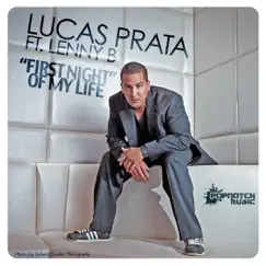 First Night of My Life (feat. Lenny B) - EP by Lucas Prata album reviews, ratings, credits