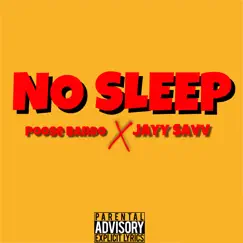 No Sleep (feat. Jayy Savv) - Single by Poose Bando album reviews, ratings, credits