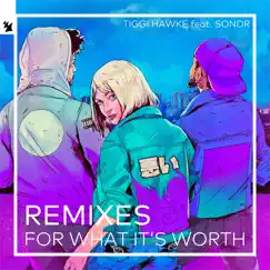 For What It's Worth (feat. Sondr) [6am Remix] Song Lyrics