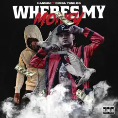 Wheres My Money (feat. Rio Da Yung OG) - Single by Hansum album reviews, ratings, credits