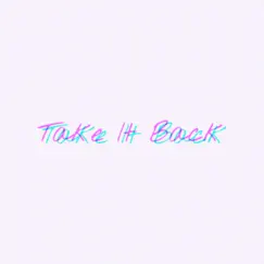 Take It Back - Single by Lenny Lavish album reviews, ratings, credits