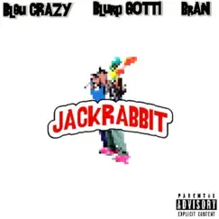 Jackrabbit (feat. Bleu Crazy & Bran) Song Lyrics