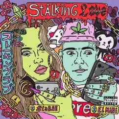 Stalking Love (feat. El Mini) - Single by #LaBAE album reviews, ratings, credits
