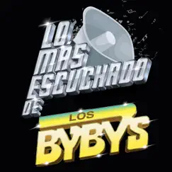 Lo Más Escuchado De by Los Byby's album reviews, ratings, credits