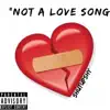 Not a Love Song - Single album lyrics, reviews, download