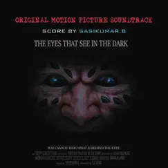 The Eyes That See in the Dark Ost - Single by Sasikumar B. album reviews, ratings, credits