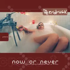 Now or Never - EP by Überdruck album reviews, ratings, credits