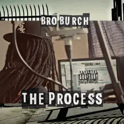 The Process - EP by Bro Burch album reviews, ratings, credits