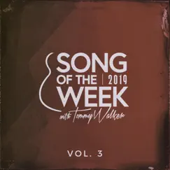 Song of the Week, Vol. 3 (2019) by Tommy Walker album reviews, ratings, credits