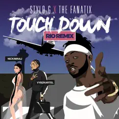 Touch Down (feat. Nicki Minaj & Vybz Kartel) [Rio Remix] - Single by Stylo G & The FaNaTiX album reviews, ratings, credits