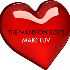 Make Luv - Single by The Mansion Boys album reviews, ratings, credits