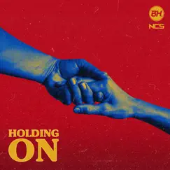 Holding On Song Lyrics