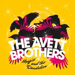 Magpie and the Dandelion by The Avett Brothers album reviews, ratings, credits