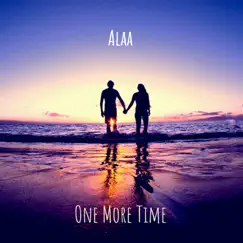 One More Time - Single by Alaa album reviews, ratings, credits