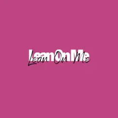 Lean On Me (feat. Jason Allan, Chloe Diana, COREY V, Jordan Rabjohn, Charlotte Hannah, Jodie Knight, Davey, Charli Mason, Grace Gonsalez, Jessica Meak & George Williams) Song Lyrics