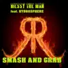 Smash and Grab (feat. Hydrosphere) - Single album lyrics, reviews, download