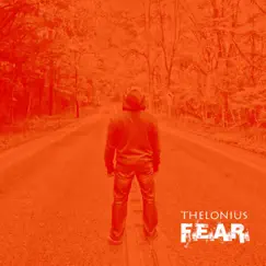 F.E.A.R. by Thelonius album reviews, ratings, credits