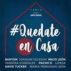 Quédate En Casa (feat. Vanessa González, Luisga, Majo León, David Tucker & María Fernanda León) Song Lyrics