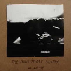 Memos (2014) - EP by The Veins of My Guitar album reviews, ratings, credits
