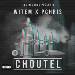 Choutel - Single by Witem & Pchris album reviews, ratings, credits