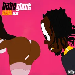 Baby Glock - Single by Daja & Sickk album reviews, ratings, credits