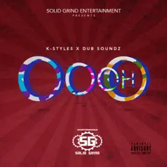 Oooh O (feat. Dub Soundz) - Single by K-Styles album reviews, ratings, credits