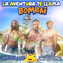 En Aquarama la Aventura Te Llama - Single by Bombai album reviews, ratings, credits