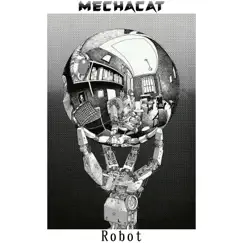 Robot - Single by Mechacat album reviews, ratings, credits