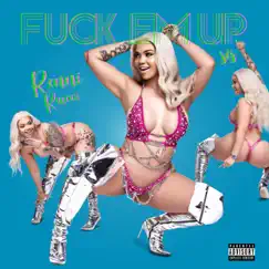 F**k Em Up Sis - Single by Renni Rucci album reviews, ratings, credits