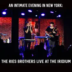 An Intimate Evening in New York: The Ries Brothers (Live at the Iridium) by Ries Brothers album reviews, ratings, credits