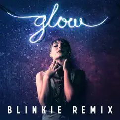 Glow (Blinkie Remix) - Single by RVBY album reviews, ratings, credits